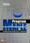 Program Maple w obliczeniach inżynierskich i naukowych w sklepie internetowym Booknet.net.pl