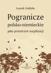 Pogranicze polsko-niemieckie jako przestrzeń socjalizacji w sklepie internetowym Booknet.net.pl