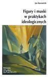 Figury i maski w praktykach ideologicznych w sklepie internetowym Booknet.net.pl