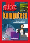 ABC komputera. Wydanie VIII w sklepie internetowym Booknet.net.pl