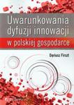 Uwarunkowania dyfuzji innowacji w polskiej gospodarce w sklepie internetowym Booknet.net.pl