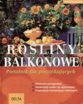 Rośliny balkonowe. Poradnik dla początkujących w sklepie internetowym Booknet.net.pl