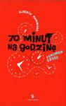 70 minut na godzinę Fenomen czasu w sklepie internetowym Booknet.net.pl