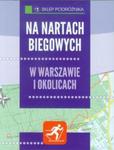 Na nartach biegowych w Warszawie i okolicach w sklepie internetowym Booknet.net.pl