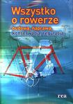 WSZYSTKO O ROWERZE BUDOWA NAPRAWA REGULA CJA REA 9788375445879 w sklepie internetowym Booknet.net.pl