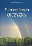 Moja umiłowana Ojczyzna w sklepie internetowym Booknet.net.pl