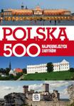 Polska 500 najpiękniejszych zabytków w sklepie internetowym Booknet.net.pl