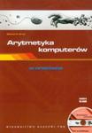 Arytmetyka komputerów w praktyce z płytą CD w sklepie internetowym Booknet.net.pl