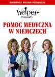 Pomoc medyczna w Niemczech. Rozmówki polsko - niemieckie w sklepie internetowym Booknet.net.pl