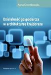 Działalność gospodarcza w architekturze krajobrazu w sklepie internetowym Booknet.net.pl