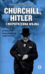 Churchill. Hitler i niepotrzebna wojna w sklepie internetowym Booknet.net.pl