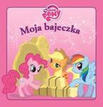 Moja Bajeczka Mój Kucyk Pony w sklepie internetowym Booknet.net.pl