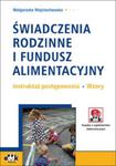 Świadczenia rodzinne i fundusz alimentacyjny Instruktaż postępowania Wzory z suplementem elektronicznym w sklepie internetowym Booknet.net.pl