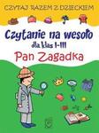 Czytanie na wesoło dla klas I-III. Pan Zagadka w sklepie internetowym Booknet.net.pl