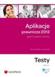 Aplikacje prawnicze 2013 Egzamin wstępny i końcowy Testy tom 1 w sklepie internetowym Booknet.net.pl