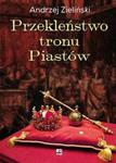 Przekleństwo tronu Piastów. w sklepie internetowym Booknet.net.pl