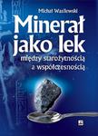 Minerał jako lek w sklepie internetowym Booknet.net.pl