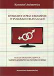 Dyskursy o płci i rodzinie w poskich telesagach w sklepie internetowym Booknet.net.pl