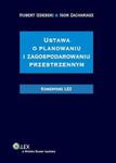 Ustawa o planowaniu i zagospodarowaniu przestrzennym Komentarz w sklepie internetowym Booknet.net.pl