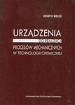 Urządzenia do realizacji procesów mechanicznych w technologii chemicznej w sklepie internetowym Booknet.net.pl