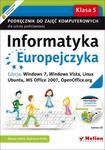 Informatyka Europejczyka. Podręcznik do zajęć komputerowych dla szkoły podstawowej, kl. 5. Edycja: Windows 7, Windows Vista, Linux Ubuntu, MS Office 2007, OpenOffice.org (Wydanie II) w sklepie internetowym Booknet.net.pl