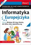 Informatyka Europejczyka. Podręcznik do zajęć komputerowych dla szkoły podstawowej, kl. 5. Edycja: Windows XP, Linux Ubuntu, MS Office 2003, OpenOffice.org (Wydanie II) w sklepie internetowym Booknet.net.pl