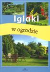 Iglaki w ogrodzie w sklepie internetowym Booknet.net.pl