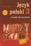 Między nami 3 Poradnik dla nauczyciela w sklepie internetowym Booknet.net.pl