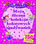 Dla młodych dam! Moja śliczna kolekcja kolorowych zgadywanek w sklepie internetowym Booknet.net.pl