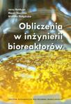 Obliczanie w inżynierii bioreaktorów w sklepie internetowym Booknet.net.pl