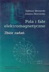 Pola i fale elektromagnetyczne zbiór zadań w sklepie internetowym Booknet.net.pl