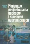 Podstawy projektowania napędów i sterowań hydraulicznych w sklepie internetowym Booknet.net.pl