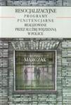 Resocjalizacyjne programy penitencjarne realizowane przez służbę więzienną w Polsce w sklepie internetowym Booknet.net.pl