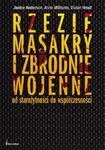 Rzezie masakry i zbrodnie wojenne od starożytności do współczesności w sklepie internetowym Booknet.net.pl