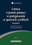 Ustawa o prawie pomocy w postępowaniu w sprawach cywilnych Komentarz w sklepie internetowym Booknet.net.pl