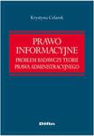 Prawo informacyjne. Problem badawczy teorii prawa administracyjnego w sklepie internetowym Booknet.net.pl