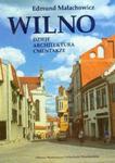 Wilno Dzieje architektura cmentarze w sklepie internetowym Booknet.net.pl