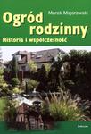 OGRÓD RODZINNY HISTORIA I WSPÓŁCZESNOŚĆ BELLONA 978-83-11-11447-0 w sklepie internetowym Booknet.net.pl