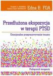 Przedłużona ekspozycja w terapii PTSD w sklepie internetowym Booknet.net.pl