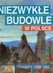 Niezwykłe budowle w Polsce w sklepie internetowym Booknet.net.pl