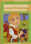 Szewczyk Dratewka i inne polskie baśnie w sklepie internetowym Booknet.net.pl