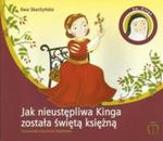 Jak nieustępliwa Kinga została świętą księżną w sklepie internetowym Booknet.net.pl