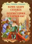Nowe szaty cesarza Dziewczynka z zapałkami w sklepie internetowym Booknet.net.pl