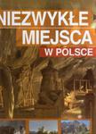 Niezwykłe miejsca w Polsce w sklepie internetowym Booknet.net.pl