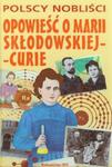 Opowieść o Marii Curie-Skłodowskiej w sklepie internetowym Booknet.net.pl