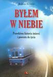 Byłem w niebie. Prawdziwa historia śmierci i powrotu do życia w sklepie internetowym Booknet.net.pl