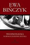 Technonauka w społeczeństwie ryzyka Filozofia wobec niepożądanych następstw praktycznego sukcesu w sklepie internetowym Booknet.net.pl