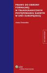 Prawo do obrony formalnej w transgranicznym postępowaniu karnym w Unii Europejskiej w sklepie internetowym Booknet.net.pl