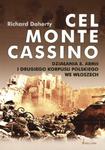 Cel Monte Cassino Działania 8 Armii i Drugiego Korpusu Polskiego we Włoszech w sklepie internetowym Booknet.net.pl