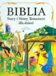 Biblia Stary i Nowy Testament dla dzieci w sklepie internetowym Booknet.net.pl